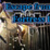 Games like Escape from Fortress Lugohm