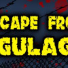 Games like Escape from GULAG