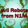 Games like Evil Robots From N1M