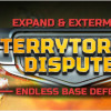 Games like Expand & Exterminate: Terrytorial Disputes - Endless Base Defense