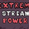 Games like Extreme Stream Power