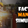 Games like Factory Manager Simulator
