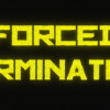 Games like Forced Termination