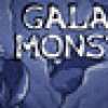 Games like GALAXY MONSTER