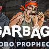 Games like Garbage: Hobo Prophecy