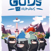 Games like Gods vs Humans