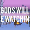 Games like Gods Will Be Watching