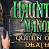 Games like Haunted Manor: Queen of Death Collector's Edition