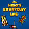 Games like Hero's everyday life