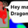 Games like Hey ma i'm a Dragon Now