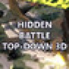 Games like Hidden Battle Top-Down 3D