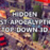 Games like Hidden Post-Apocalyptic 4 Top-Down 3D