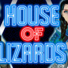 Games like House of Lizards