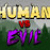 Games like Human Vs Evil