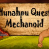 Games like Hunahpu Quest. Mechanoid