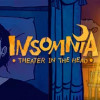 Games like Insomnia: Theater in the Head