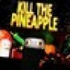 Games like Kill the Pineapple