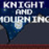 Games like Knight And Mourning