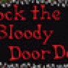 Games like Knock the Bloody Door Down