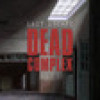 Games like Last Escape: Dead Complex