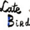 Games like Late Bird