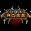 Games like Like a Boss