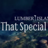 Games like Lumber Island - That Special Place