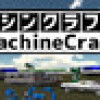 Games like MachineCraft