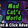 Games like Mad Cat's World. Act - 1: Not by meat alone...