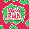 Games like Make It Rain: Love of Money