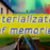 Games like Materialization of memories