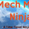Games like Mech Mind Ninja