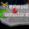 Games like Memeow & Comodore: Reloaded