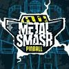 Games like Metal Smash Pinball