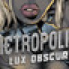 Games like Metropolis: Lux Obscura