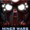 Games like Miner Wars 2081