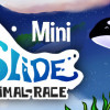 Games like Mini Slide - Animal Race