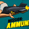 Games like Mission Ammunition