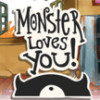 Games like Monster Loves You!