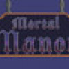 Games like Mortal Manor