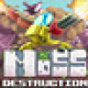 Games like Moss Destruction