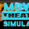 Games like Movie Theater Simulator