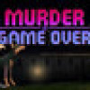 Games like Murder Is Game Over