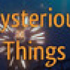 Games like Mysterious Things