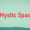 Games like Mystic Space