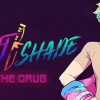 Games like NIGHT/SHADE: You're The Drug