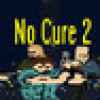 Games like No Cure 2