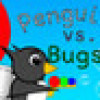Games like Penguins vs. Bugs