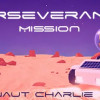 Games like Perseverance Mission - Astronaut Charlie