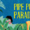 Games like Pipe Push Paradise